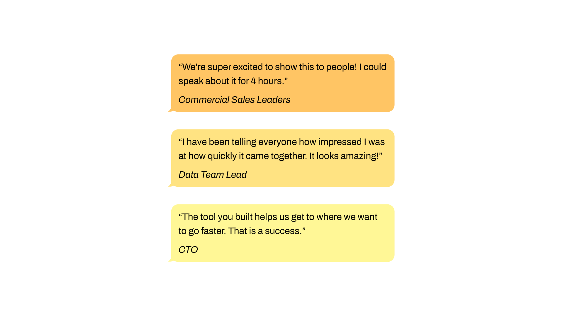 Stakeholder feedback — from Commercial Sales Leaders, Data Team Lead, and CTO